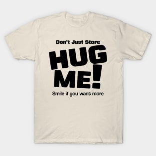 hug me T-Shirt